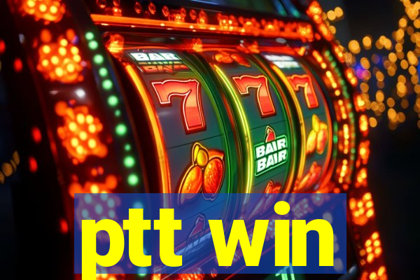 ptt win